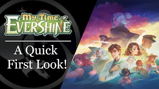 My Time At Evershine  A Quick Look [upl. by Esorbma]