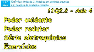 11º QUÍMICA  22 Poder oxidante e redutor  Série eletroquímica  Aula 4 [upl. by Darrell]