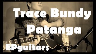 Trace Bundy  Patanga  Cover correct version [upl. by Enegue]