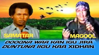 dalsankii wiriiro  duntu iigu kaa xidhan  magool iyo samatar dookh  xasan aadan iyo magool dalsan [upl. by Spiers]