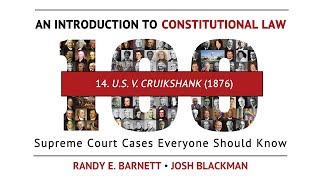 US v Cruikshank 1876  An Introduction to Constitutional Law [upl. by Ahsaele]