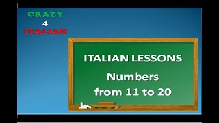 ITALIAN LESSONS  NUMBERS FROM 11 TO 20  Lezioni di Italiano I numeri da 11 a 20 [upl. by Sedinoel456]