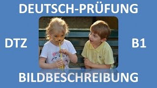 B1Prüfung DTZ  mündliche Prüfung  Bildbeschreibung Junge und Mädchen  Deutsch lernen [upl. by Poore268]