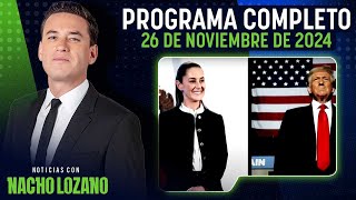 Sheinbaum responde a las amenazas de Trump  Noticias con Nacho Lozano  Programa del 26 1124 [upl. by Aisenet806]