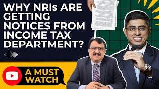 Why NRIs Are Getting Notices From Income Tax Department  A Must Watch [upl. by Onirefes]