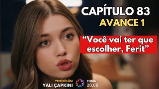 FERIT vai finalmente escolher a SEYRAN  Capitulo 83 Avance 1 [upl. by Samaria]