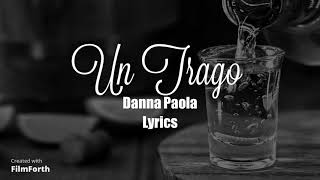 Un Trago  Danna Paola Lyrics Español  Ingles [upl. by Nerral]