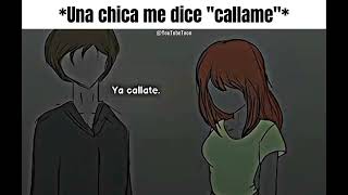 Yo cuando una chica me dice quotcallamequot [upl. by Ramat21]