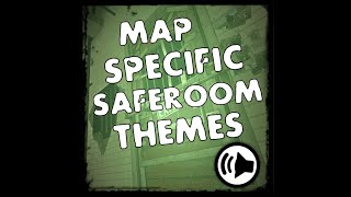 New MapSpecific Saferoom Themes MOD PREVIEW [upl. by Ynaffik]