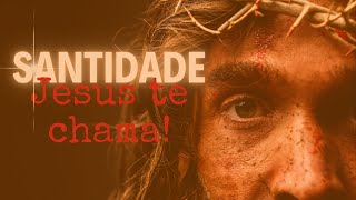 Santidade  Jesus te chama [upl. by Zeuqirdor]