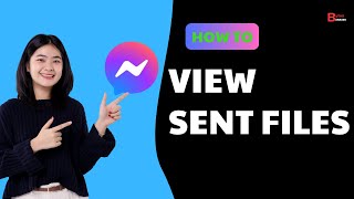 How To View Sent Files On Messenger [upl. by Ignacio]