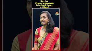 How Can Womens Independence Bring Social Change in Villages Aniruddha Miryala pmcenglish [upl. by Stockton680]