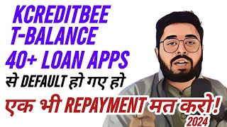 KreditbeeTrueBalance and 40 Loan apps🥱 से Default हो गए हो तो  एक भी Repayment मत करो 2024 [upl. by Amora]