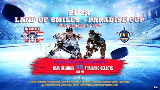 Asia Helangs ۷ʂ Thailand Selects  2024 Land of Smiles  Paradise Cup  Div Int Womens Open [upl. by Walburga]