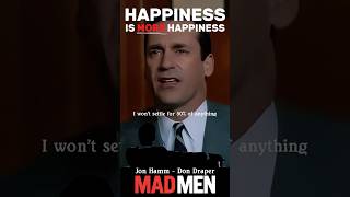 What is Happiness Jon Hamm  MAD MEN actor inspiration cinema motivation [upl. by Yursa]