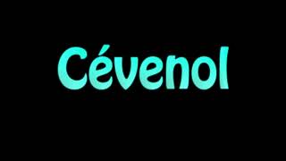 Learn How To Pronounce Cevenol [upl. by Alessig10]