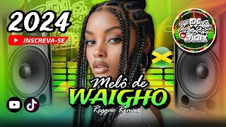 MELÔ DE WAIGHO 2024 ❤️‍🔥🇯🇲 Bibao ft Lonna REGGAE DO MARANHÃO DJEmersonRemixEXCLUSIVA [upl. by Narf]