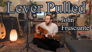 Lever Pulled Cover  John Frusciante [upl. by Dottie]