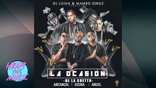 La Ocasión  De La Ghetto Arcangel Ozuna Anuel Aa Audio Explicit Lyrics [upl. by Erroll]