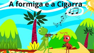 HISTÓRIA INFANTIL A CIGARRA E A FORMIGA História infantil Para DormirHistória Infantil Narrada [upl. by Oys]