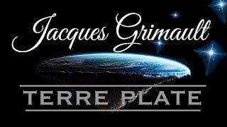 Jacques Grimault  Théorie de la Terre Plate  30 juin 2016  Nuréa TV [upl. by Tamarah946]