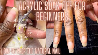 HOW TO PROPERLY REMOVE ACRYLIC NAILS AT HOME  ACRYLIC SOAK OFF  HOW TO PREP NAILS  NO DAMAGE [upl. by Nnoryt]