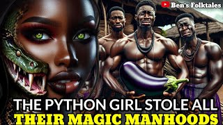 The PYTHON girl STOLE the MANHOODS of all the MEN in the VILLAGE Tales AfricanFolklore Folks [upl. by Akessej]