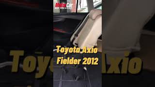 Toyota Axio Fielder 2012  NO CNG  used car  used car price In Bangladesh [upl. by Rob]