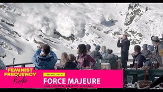 FORCE MAJEURE featuring Ebony Adams  FFR 240 [upl. by Noreg]