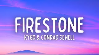 Kygo amp Conrad Sewell  Firestone Lyrics [upl. by Anik]