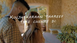 kinj kara tareef tere chehre di full song  jidan da tera mukh vekhya rooh hoi aa diwani Ap Dhillon [upl. by Linneman468]