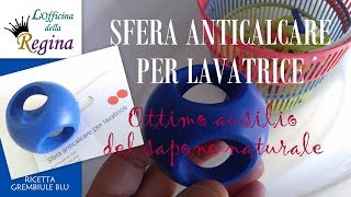 Sfera anticalcare per lavatrice  Ottimo ausilio del sapone naturale [upl. by Kimitri753]