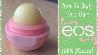 DIY EOS Lip Balm 100 Natural Ingredients  The Perfect Dome Shape [upl. by Akselaw245]