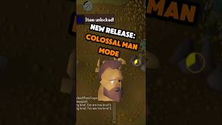 New Game Mode Colossal Man Mode OSRS osrs oldschoolrunescape runescape [upl. by Htiduj]