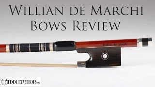 Willian De Marchi Bows Review [upl. by Reffotsirk]