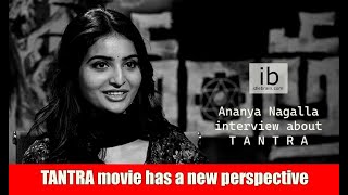 Ananya Nagalla interview about Tantra  idlebraincom [upl. by Frannie377]