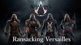 Ransacking Versailles  Assassins Creed Unity [upl. by Sheeb473]