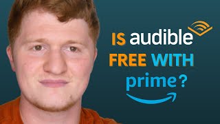 Is Audible Free with Amazon Prime [upl. by Thedrick]