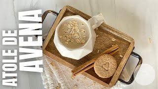 ATOLE AVENA La receta más fácil y deliciosa [upl. by Padriac]