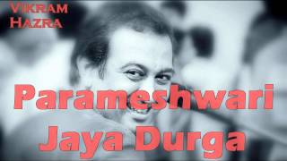 Parameshwari Jaya Durga  Vikram Hazra Art Of Living Bhajans [upl. by Erving179]