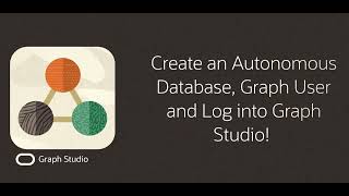 Create an Autonomous Database Graph User and Log into Graph Studio in less than 3 mins [upl. by Mcwherter136]