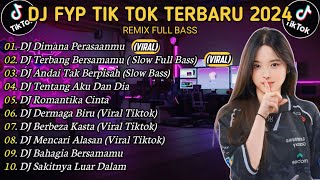 DJ FYP TIKTOK TERBARU 2024 🎵 DJ Dimana Perasaanmu 🎵 DJ Terbang Bersamamu🎵 FULL ALBUM [upl. by Templia509]