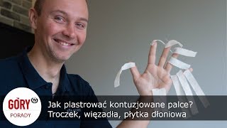 Kontuzja palca  jak plastrować uszkodzony troczek więzadło i płytkę dłoniową [upl. by Freud]