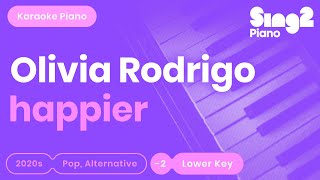 Olivia Rodrigo  happier Lower Key Karaoke Piano [upl. by Elyn]