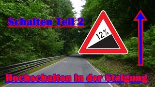 Richtig Schalten Teil 2  Hochschalten in der Steigung  Erste Fahrstunde  Wann muss ich Schalten [upl. by Verneuil451]