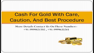 Cash For Gold With Care Caution And Best Procedure [upl. by Renard]