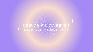 música aesthetic sin copyright para tus videos pt 1 🧸 lofi [upl. by Esilehs]