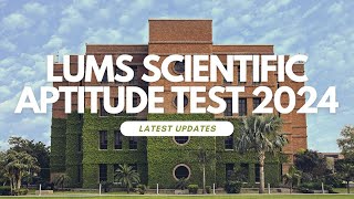 LUMS Scientific Aptitude Test 2024 Everything You Need to Know [upl. by Prue]