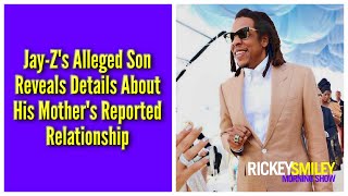 Jay Zs Alleged Son Reveals Details About His Mothers Reported Relationship [upl. by Gundry]