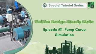 Episode 11 Pump Curve Simulation  UniSim Design Steady State Special Tutorial Series [upl. by Tletski]